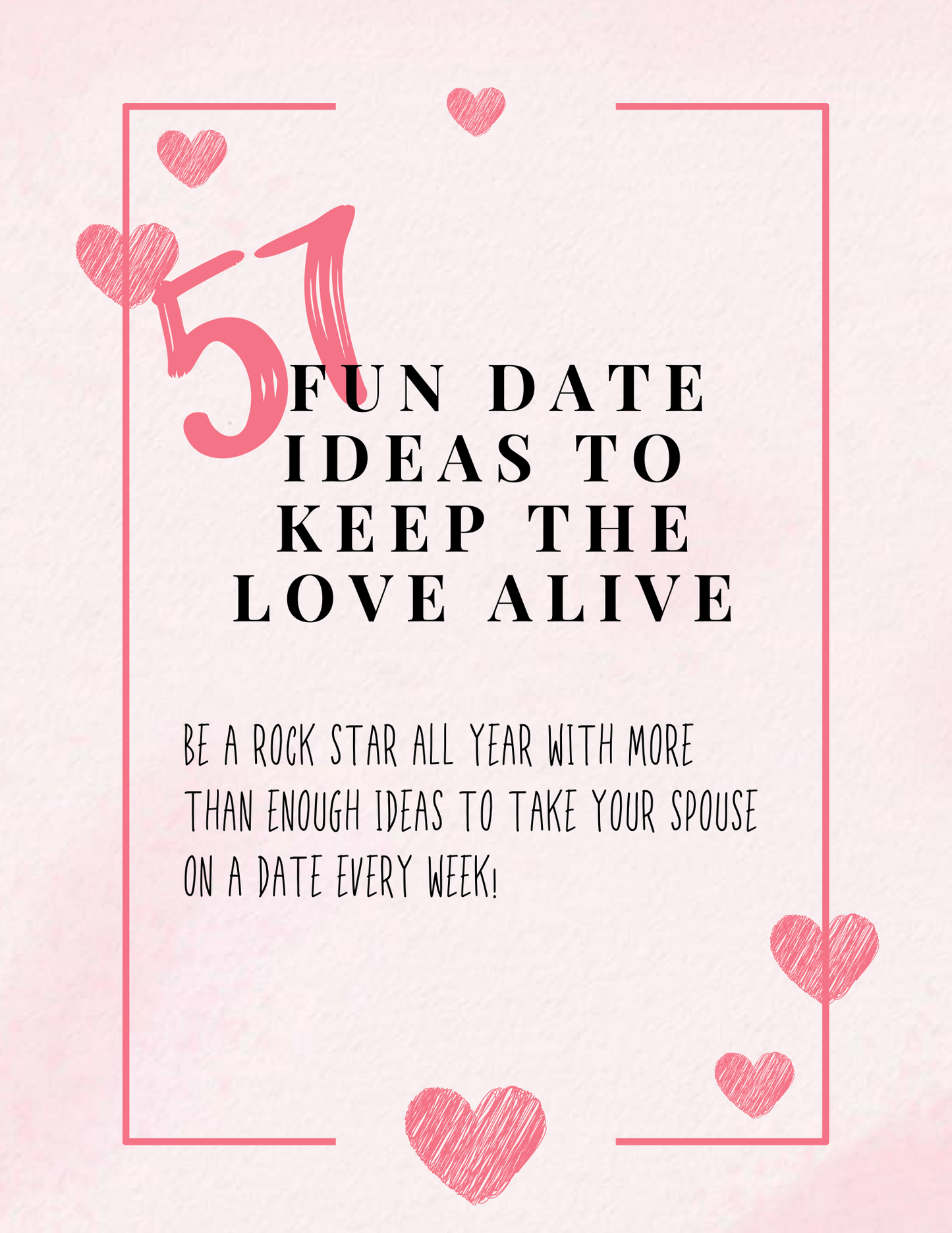 57 Fun Date Ideas to Keep the Love Alive, A comprehensive list of creative dates for every week of the year plus more